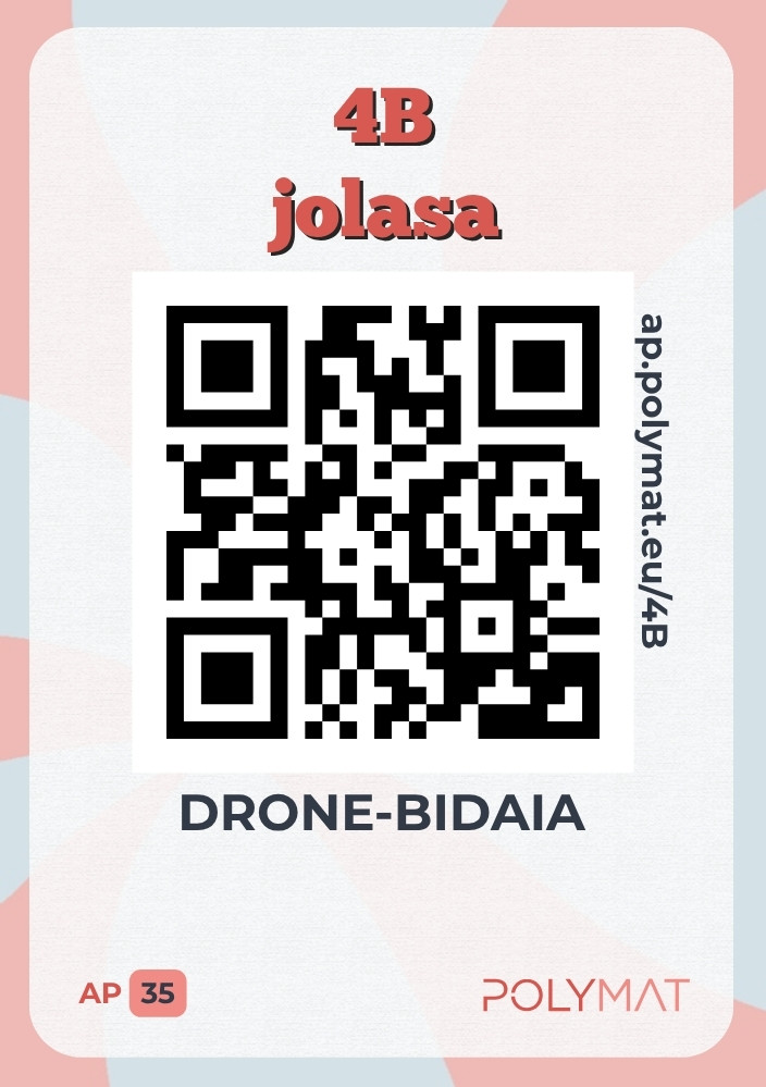 4B jolasa. Drone-bidaia.